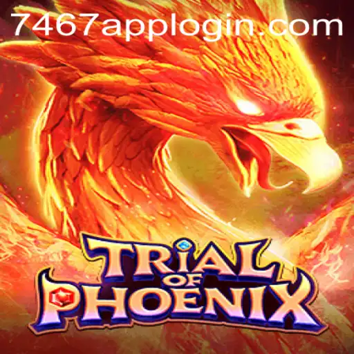 TrialofPhoenix: A New Gaming Experience with 7467.COM
